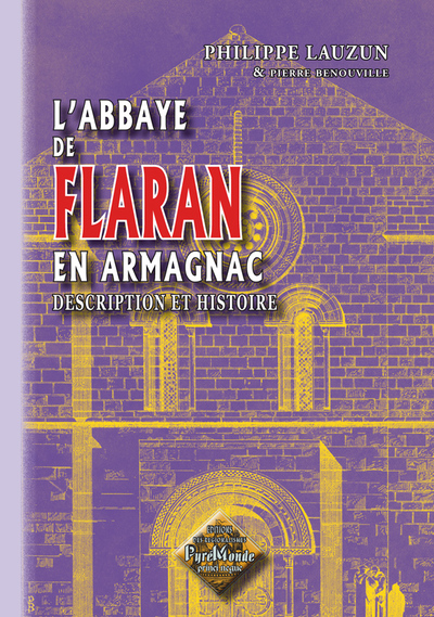 L´ABBAYE DE FLARAN EN ARMAGNAC, DESCRIPTION ET HISTOIRE