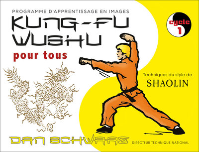 KUNG - FU WUSHU POUR TOUS TOME 1