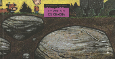 CAILLOUX DE CHACHA (LES)