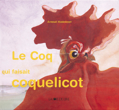COQ QUI FAISAIT COQUELICOT