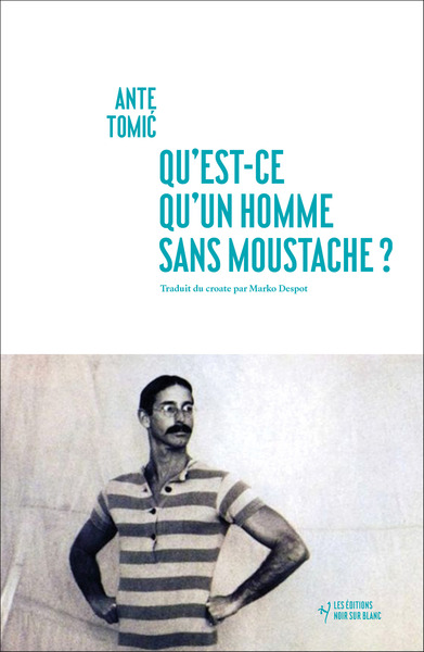 QU´EST-CE QU´UN HOMME SANS MOUSTACHE ?