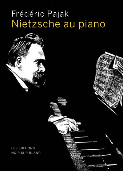 NIETZSCHE AU PIANO