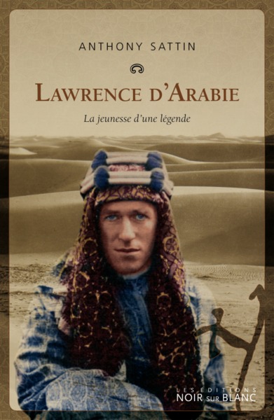 LAWRENCE D ARABIE - LA JEUNESSE D UNE LEGENDE