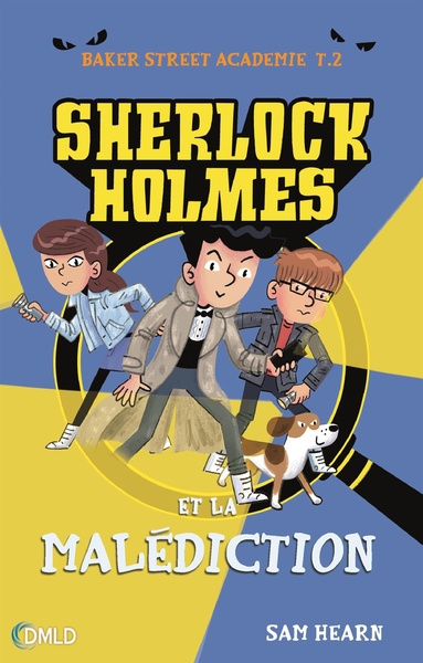 MALEDICTION DE BAKER STREET - BAKER STREET ACADEMY TOME 2