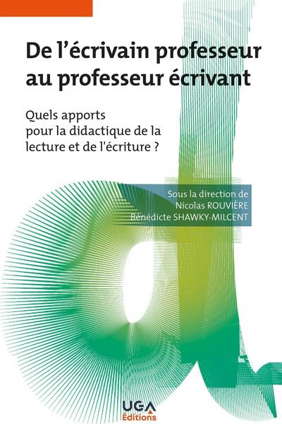 DE L´ECRIVAIN PROFESSEUR AU PROFESSEUR ECRIVANT - QUELS APPORTS POUR LA DIDACTIQUE DE LA LECTURE ET