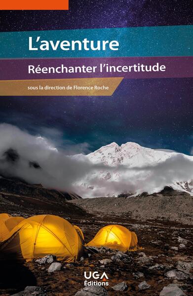 L´AVENTURE : REENCHANTER L´INCERTITUDE