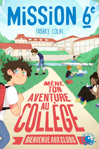 MISSION SIXIEME - MENE TON AVENTURE AU COLLEGE - BIENVENUE AUX CLUBS