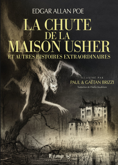 CHUTE DE LA MAISON USHER - ET AUTRES HISTOIRES EXTRAORDINAIRES