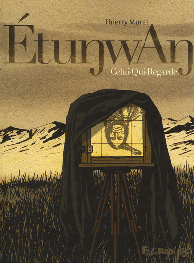 ETUNWAN : CELUI QUI REGARDE