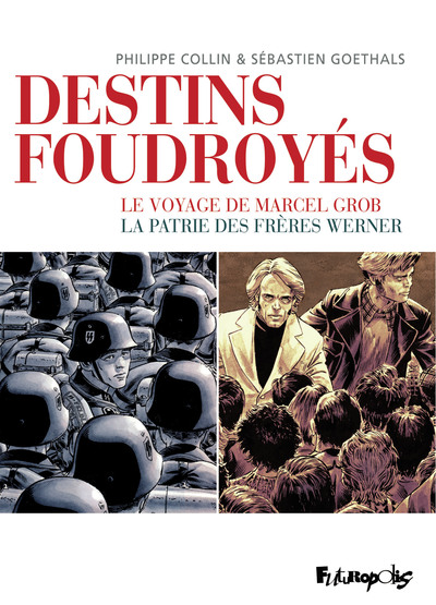 DESTINS FOUDROYES - COFFRET 2V LE VOYAGE DE MARCEL GROB, LA PATRIE DES FRERES WERNER
