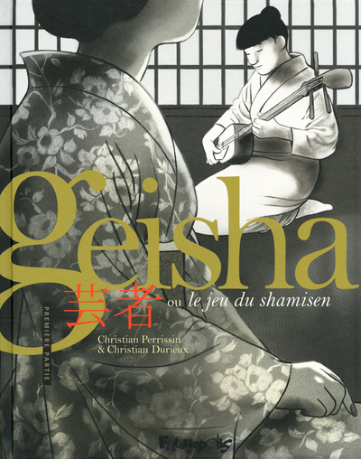 GEISHA, LE JEU DU SHAMISEN T1