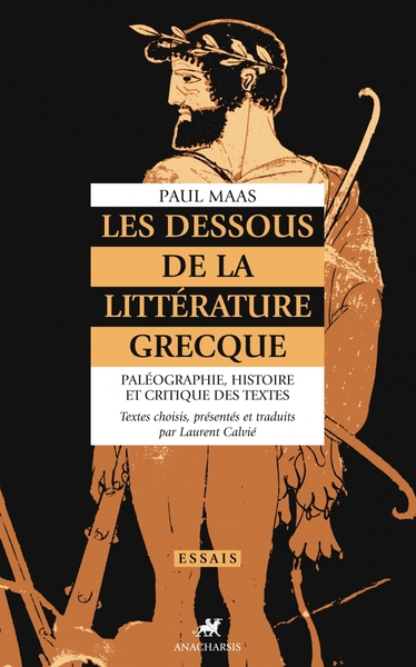 DESSOUS DE LA LITTERATURE GRECQUE - PALEOGRAPHIE, HISTOI