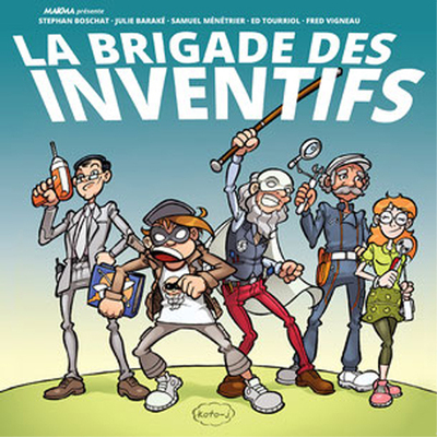 BRIGADE DES INVENTIFS