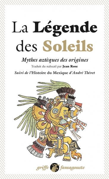 LEGENDE DES SOLEILS (LA) - MYTHES AZTEQUES DES ORIGINES
