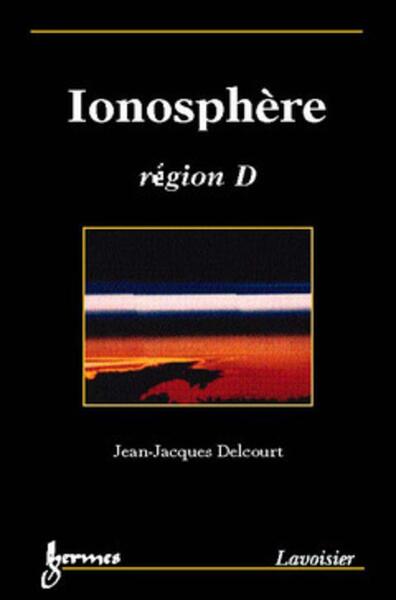 IONOSPHERE REGION D : SONDAGE PASSIF ET PROPAGATION DES SIGNAUX LF ET VLF