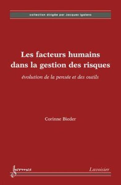 FACTEURS HUMAINS DANS LA GESTION DESRISQUES EVOLUTION DE LA PENSEE ET DES OUTILS