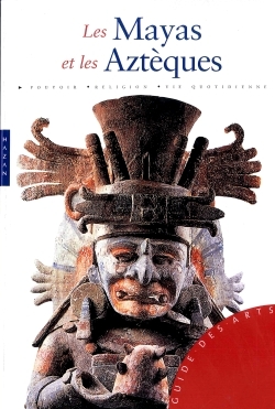 MAYAS ET AZTEQUES