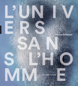 L´UNIVERS SANS L´HOMME - LES ARTS CONTRE L´ANTHROPOCENTRISME (1755-2016)