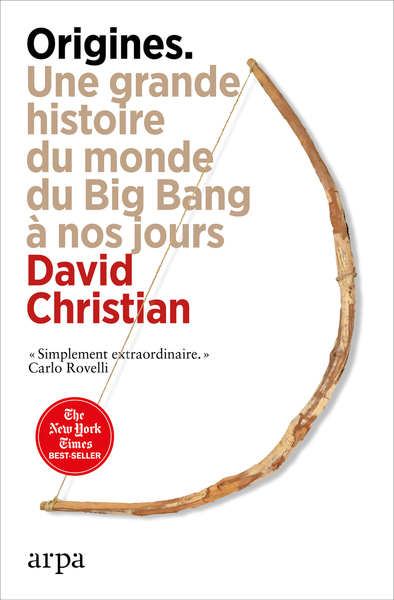 ORIGINES - UNE GRANDE HISTOIRE DU MONDE DU BIG BANG A NOS JOURS