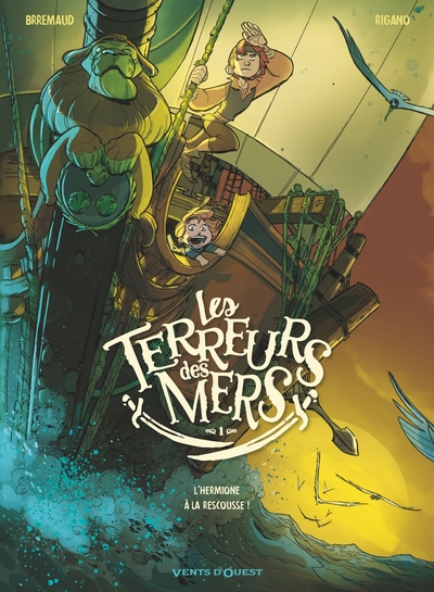 TERREURS DES MERS - TOME 01 - L´HERMIONE A LA RESCOUSSE !