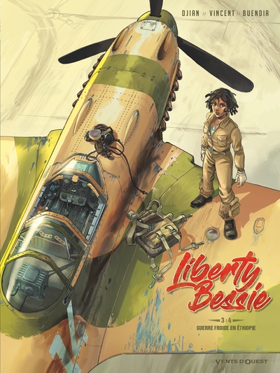 LIBERTY BESSIE - TOME 03 - GUERRE FROIDE EN ETHIOPIE