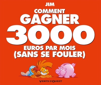 COMMENT GAGNER 3000 EUROS PAR MOIS SANS SE FOULER