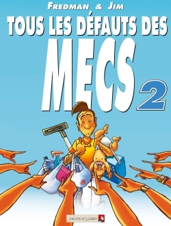 TOUS LES DEFAUTS DES MECS - TOME 2