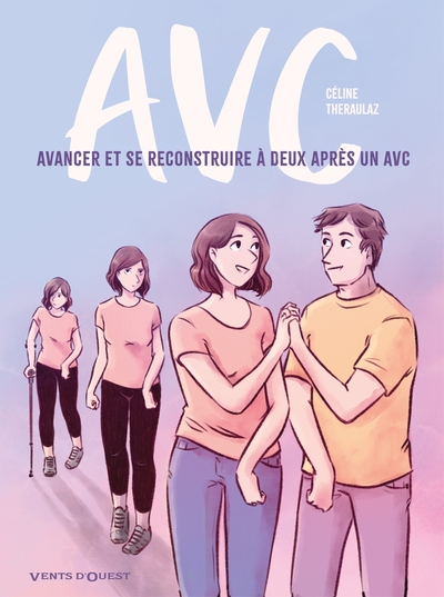 AVC - AVANCER ET SE RECONSTRUIRE A DEUX APRES UN AVC