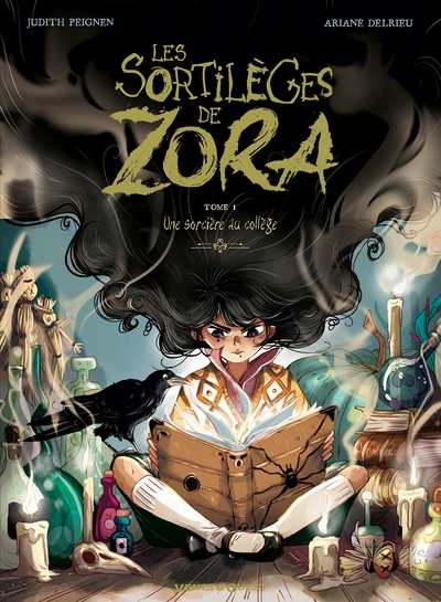 SORTILEGES DE ZORA - TOME 01 - UNE SORCIERE AU COLLEGE