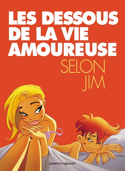 DESSOUS DE LA VIE AMOUREUSE - TOME 1