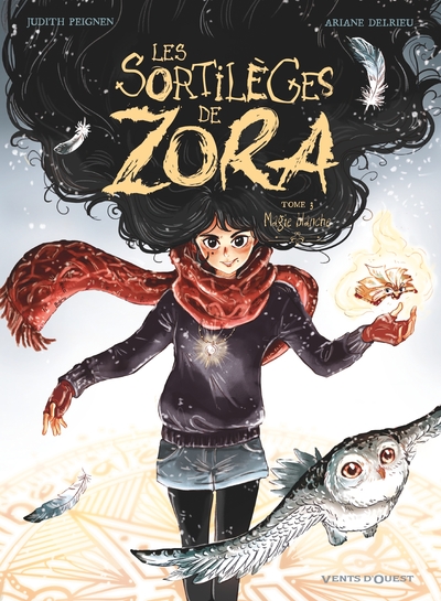 SORTILEGES DE ZORA - TOME 03 - MAGIE BLANCHE