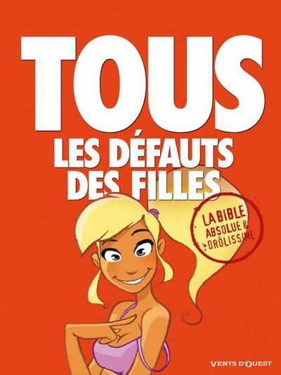 TOUS LES DEFAUTS DES FILLES - LA BIBLE