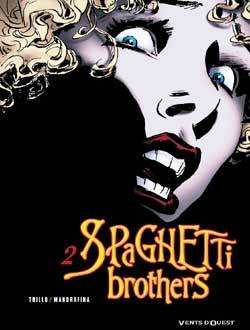 SPAGHETTI BROTHERS - TOME 02