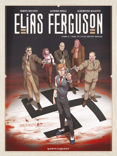 ELIAS FERGUSON - TOME 03 - ET L´EAU DEVINT ROUGE