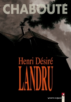CHABOUTE - HENRI DESIRE LANDRU