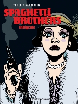 SPAGHETTI BROTHERS - INTEGRALE - TOMES 1 A 16