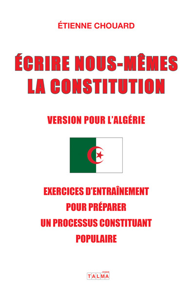 ECRIRE NOUS-MEMES LA CONSTITUTION (VERSION POUR L´ALGERIE) - EXERCICES D´EN