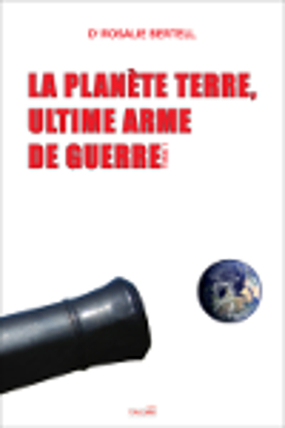 PLANETE TERRE, ULTIME ARME DE GUERRE - TOME 1