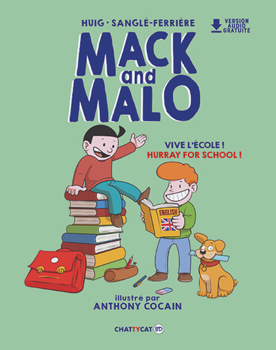 MACK AND MALO : VIVE L´ECOLE / HURRAY FOR SCHOOL ! - BACK TO SCHOOL !