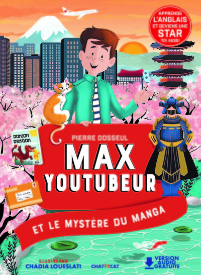 MAX YOUTUBEUR : LE MYSTERE DU MANGA - UNE ENQUETE BILINGUE