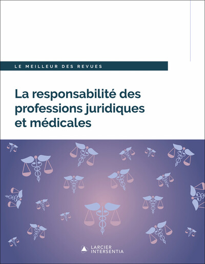 RESPONSABILITA  DES PROFESSIONS JURIDIQUES ET MA DICALES