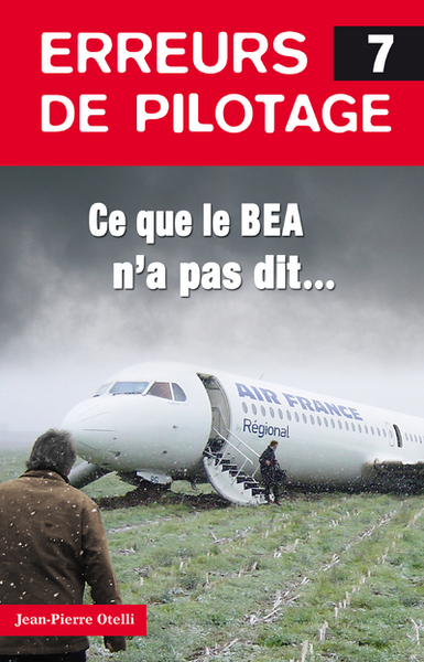 ERREURS DE PILOTAGE 7. CE QUE LE BEA N´A PAS DIT...
