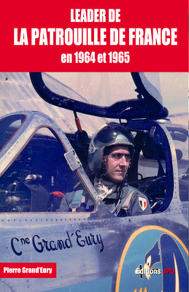 LEADER DE PATROUILLE DE FRANCE EN 1964 ET 1965