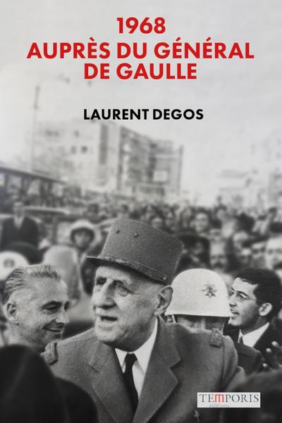 1968. AUPRES DU GENERAL DE GAULLE