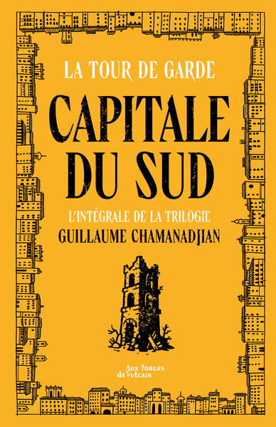 TOUR DE GARDE CAPITALE DU SUD - INTEGRALE