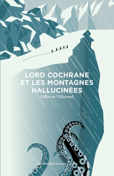 LORD COCHRANE ET LES MONTAGNES HALLUCINEES