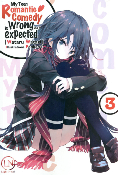 MY TEEN ROMANTIC COMEDY IS A TRAGEDY ! - TOME 3 - VOLUME 03