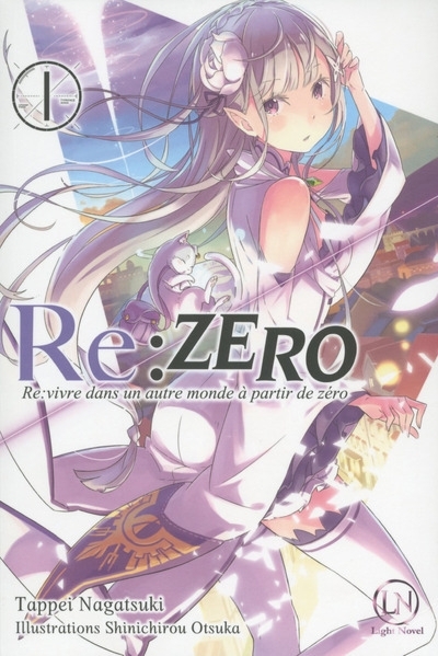 RE:ZERO - TOME 1 RE:VIVRE DANS UN AUTRE MONDE A PARTIR DE ZERO