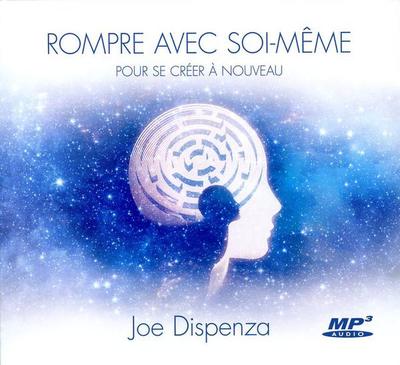 ROMPRE AVEC SOI-MEME POUR SE CREER A NOUVEAU - LIVRE AUDIO CD MP3