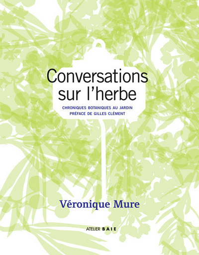CONVERSATIONS SUR L´HERBE - PREFACE DE GILLES CLEMENT